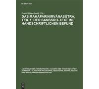 Das Mah¿Parinirv¿¿As¿Tra, Teil 1: Der Sanskrit-Text Im Handschriftlichen Befund