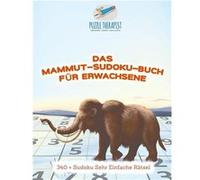 Das MammutSudokuBuch fr Erwachsene 340 Sudoku Sehr Einfache Rtsel - Puzzle Therapist - Speedy Publishing LLC - Livre en Anglais Puzzle TherapistPuzzle Therapist (Auteur)