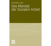 Das Mandat Der Sozialen Arbeit