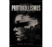 Das Manifest des Protokollismus: Die Geburt einer Ära