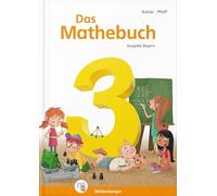 Das Mathebuch 3 - Schülerbuch. Ausgabe Bayern: LehrplanPLUS ZN 113/15-GS