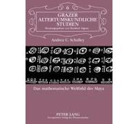 Das Mathematische Weltbild Der Maya