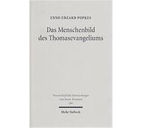 Das Menschenbild Des Thomasevangeliums, Wissenschaftliche Untersuchungen Zum Neuen Testament Enno Edzard Popkes (Auteur)