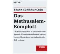 Das Methusalem-Komplott Schirrmacher, Frank (Auteur)