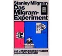 Das Milgram - Experiment Milgram, Stanley (Auteur)