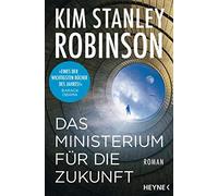 Das Ministerium für die Zukunft: Roman