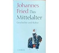 Das Mittelalter: Geschichte und Kultur