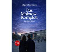 Das Molotow-Komplott: Ein Köln-Krimi. Rubins 5. Fall.