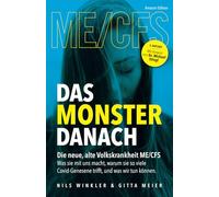 Das Monster danach: Die neue, alte Volkskrankheit ME/CFS