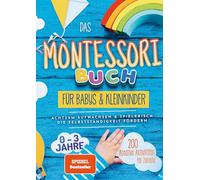 Das Montessori Buch für Babys und Kleinkinder (S/W Version): 200 kreative Aktivitäten für zu Hause - achtsam Aufwachsen und spielerisch die Selbstständigkeit fördern (Schwarz-weiß Version)