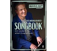 Das Musikkabarett-Songbook: mit Liedern aus allen Programmen