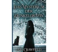 Das Mysterium der Dunkelgräfin