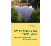 Das Mysterium Der Frau Holle
