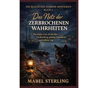 Das Netz der zerbrochenen Wahrheiten: Ein Hafen-Cosy-Krimi über Fischereikrieg, geheime Kontobücher und tödliche Lügen
