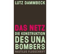 FC – Das Netz – Die Konstruktion des Unabombers (Unabomber-Manifest)