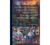 Das Neubegründete Laboratorium Für Angewandte Chemie An Der Universität Leipzig