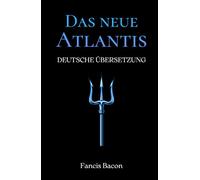 Das neue Atlantis: Deutsche Übersetzung