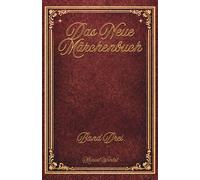 Das neue Märchenbuch: Band 3 - Neue Fantasie-Geschichten zum Selberlesen - Kinderbuch ab 8 Jahren: 20 märchenhafte Abenteuer für jung & alt | ... & Lachen | Große Schrift für Leseanfänger