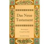 Das Neue Testament. Aus Der Vulgata Mit Bezug Auf Den Grundtext Neu Übersetzt, Von Dr. Joseph Franz Allioli.