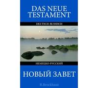 Das Neue Testament. Deutsch - Russisch.