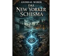 Das NewYorker Schisma: Die Elijah Blackwood Serie