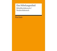 Das Nibelungenlied: Mittelhochdeutsch/Neuhochdeutsch