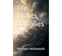 Das Nichts, das alles ist