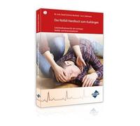 Das Notfallhandbuch zum Aushängen: Sofortmaßnahmen für alle wichtigen Notfall- und Krisensituationen