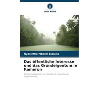 Das öffentliche Interesse und das Grundeigentum in Kamerun