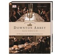 Das offizielle Downton-Abbey-Kochbuch [German] by Gray, Annie [Hardback] NEUF