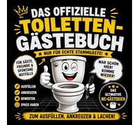 DAS OFFIZIELLE TOILETTEN-GÄSTEBUCH- Das ultimative WC-Gästebuch für lustige Bewertungen, peinliche Geständnisse und legendäre Toilettenbesuche, Klo ... für echte Stammgäste. Ein Perfektes Geschenk