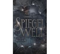 Das Orakel Der Spiegelwelt (Die Spiegelwelt-Trilogie 3)