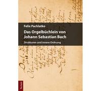 Das Orgelbüchlein Von Johann Sebastian Bach
