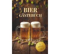 Das Original Bier-Gästebuch: Freundschaftsbuch zum Ausfüllen - Bierflaschen-Alter-Spiel & Bier-Fakten - Geschenk für Männer