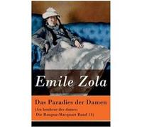 Das Paradies der Damen Au bonheur des dames Die RougonMacquart Band 11 - Emile Zola - Chicago Review Press Inc DBA Indepe - Livre en Anglais Emile ZolaEmile Zola (Auteur)