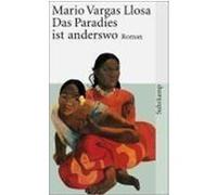 Das Paradies ist anderswo Vargas Llosa, Mario (Auteur)
