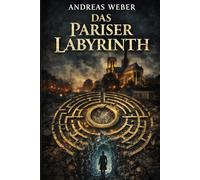 Das Pariser Labyrinth: Die Elijah Blackwood Reihe