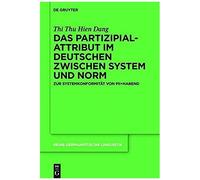 Das Partizipialattribut Im Deutschen Zwischen System Und Norm
