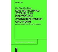 Das Partizipialattribut Im Deutschen Zwischen System Und Norm