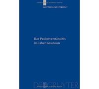 Das Paulusverständnis Im Liber Graduum