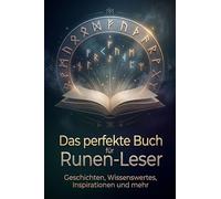 Das perfekte Buch für Runen-Leser: Geschichten, Wissenswertes, Inspirationen und mehr