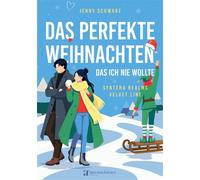 Das perfekte Weihnachten, das ich nie wollte Weihnachtsroman mit Romcom Energie. Grumpy Sunshine Romance im virtuellen Winter Wonderland. - Jenny Schwarz - Tintenschwarz Verlag - ebook (ePub) - Livre