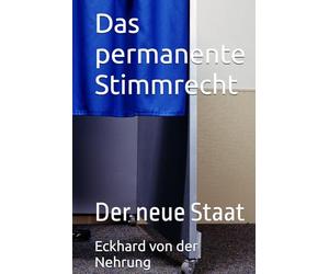 Das permanente Stimmrecht: Der neue Staat