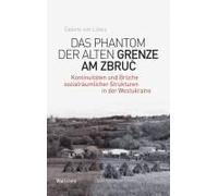 Das Phantom Der Alten Grenze Am Zbruc