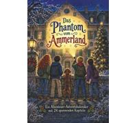 Das Phantom vom Ammerland: Ein Abenteuer-Adventskalender mit 24 spannenden Kapiteln