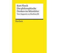 Das philosophische Denken im Mittelalter: Von Augustin zu Machiavelli