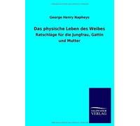 Das Physische Leben Des Weibes