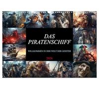 Das Piratenschiff - Willkommen in der Welt der Geister (Wandkalender 2026 DIN A3 quer), CALVENDO Monatskalender: Willkommen an Bord, wagemutige Seeleute der Finsternis!