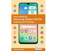 Das Praxisbuch Samsung Galaxy A26 5G - Anleitung für Einsteiger