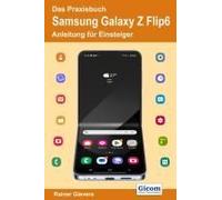 Das Praxisbuch Samsung Galaxy Z Flip6 - Anleitung Für Einsteiger
